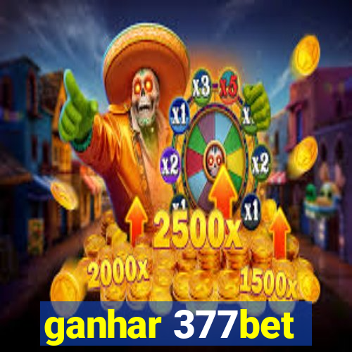 ganhar 377bet